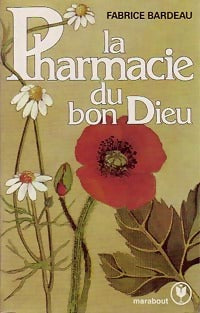 Livrenpoche : La pharmacie du bon Dieu - Fabrice Bardeau - Livre