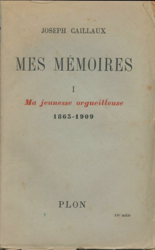 Livrenpoche : Mes mémoires Tome I - Joseph Caillaux - Livre