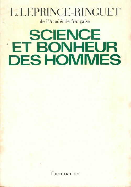 Livrenpoche : Science et bonheur des hommes - Louis Leprince-Ringuet - Livre