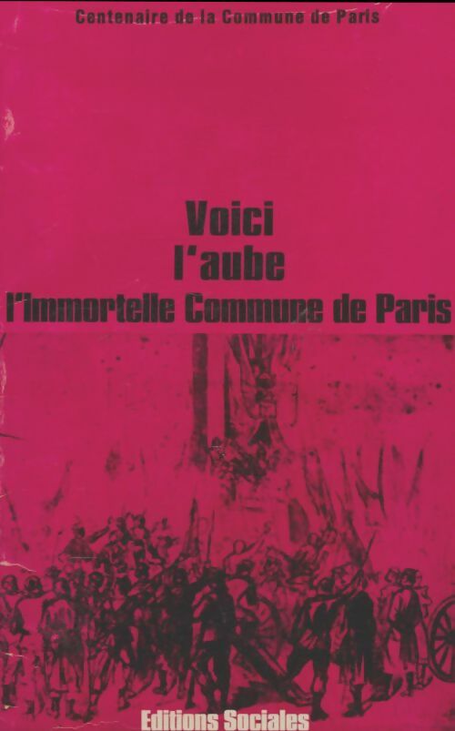Livrenpoche : Voici l'aube l'immortelle commune de Paris - Collectif - Livre