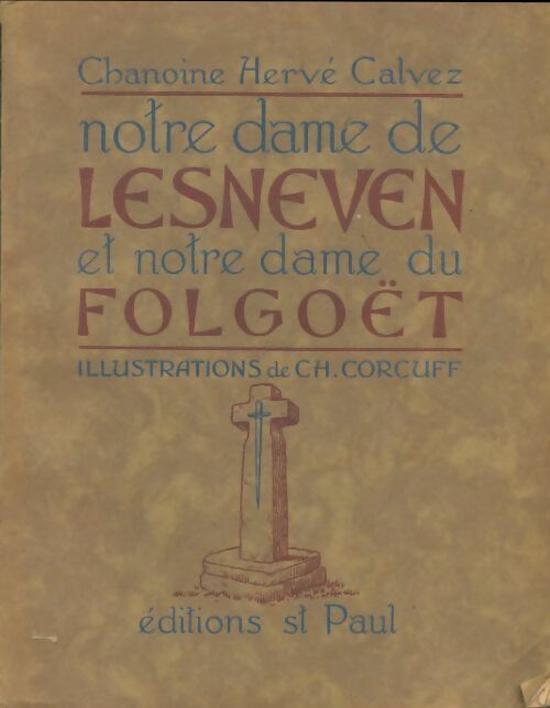 Livrenpoche : Notre Dame de Lesneven et Notre Dame du Folgoët - Ch. Hervé Calvez - Livre
