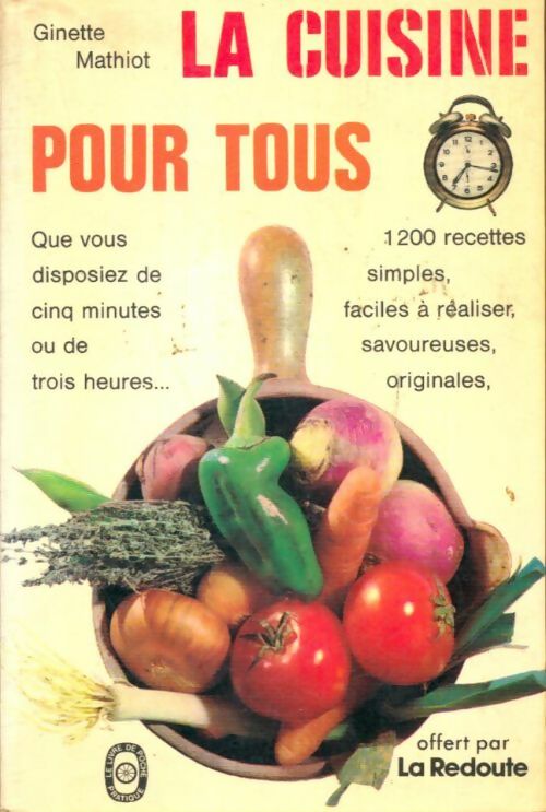 Livrenpoche : La cuisine pour tous - Ginette Mathiot - Livre