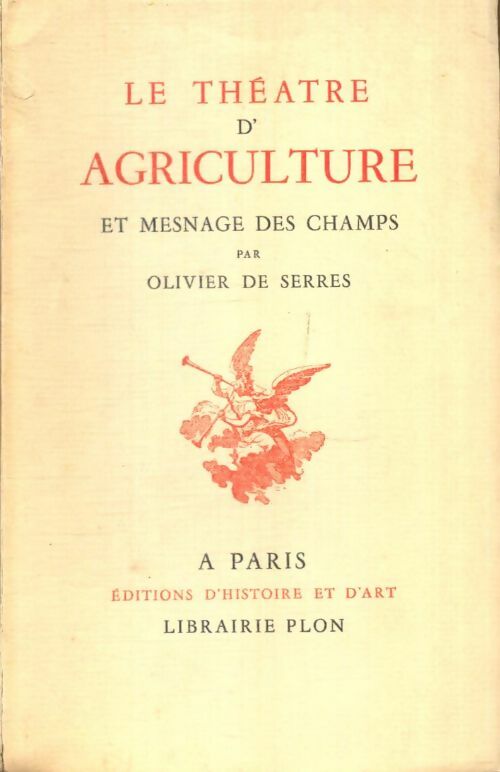 Livrenpoche : Le théâtre d'agriculture et mesnage des champs - Olivier De Serres - Livre