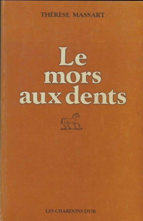 Livrenpoche : Le mors aux dents - Thérèse Massart - Livre