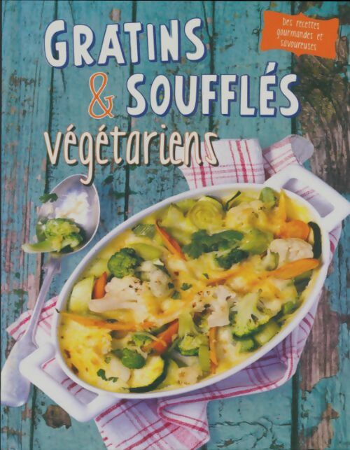 Livrenpoche : Gratins & soufflés végétariens - Collectif - Livre