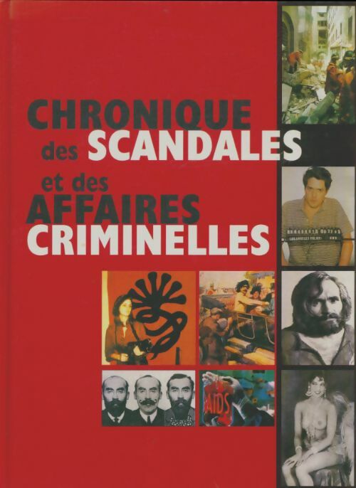 Livrenpoche : Chronique des scandales et des affaires criminelles - Collectif - Livre