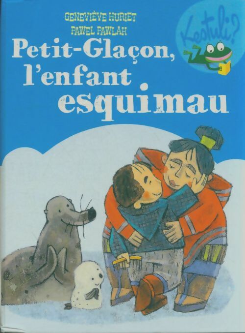 Livrenpoche : Petit-glaçon, l'enfant esquimau - Geneviève Huriet - Livre