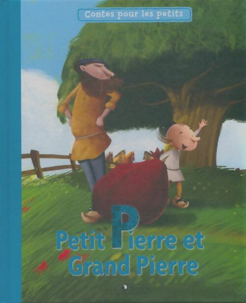 Livrenpoche : Petit Pierre et grand Pierre - Gilles Laurendon - Livre
