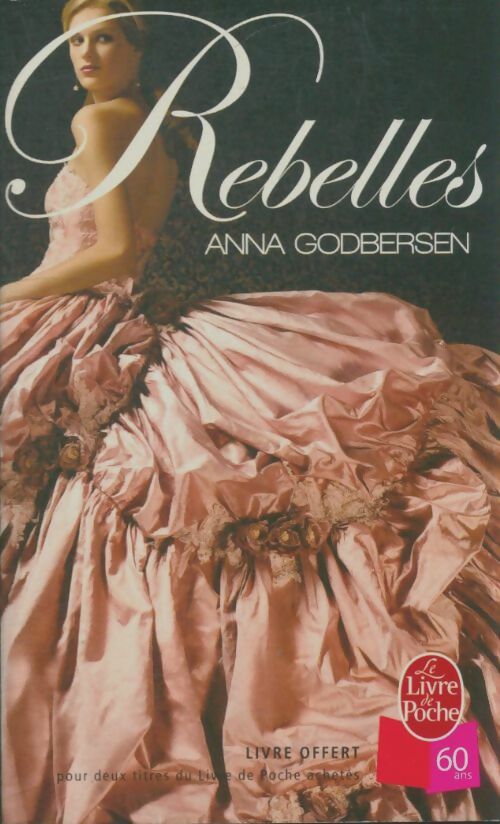 Livrenpoche : Rebelles - Anna Godbersen - Livre