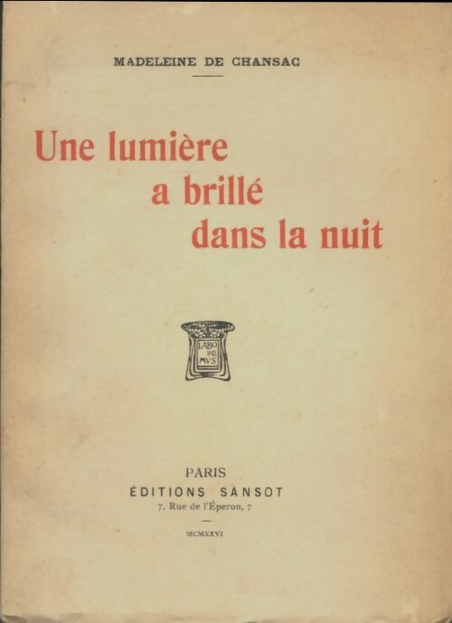 Livrenpoche : Une lumière a brillé dans la nuit - Madeleine De Chansac - Livre