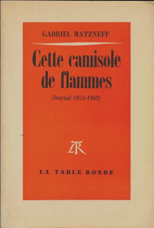 Livrenpoche : Cette camisole de flammes - Gabriel Matzneff - Livre