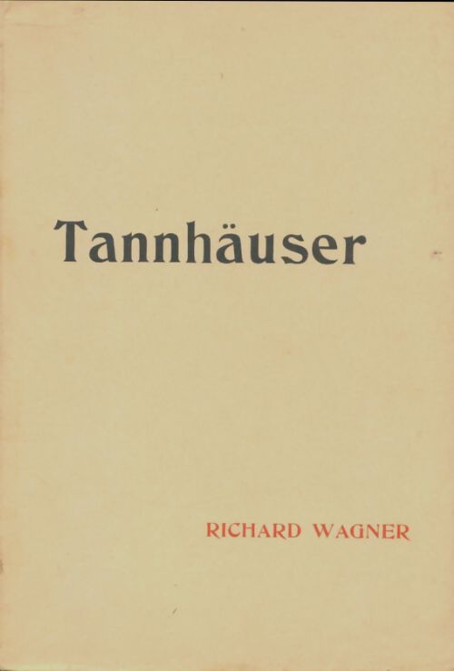 Livrenpoche : Tannhaüser - Richard Wagner - Livre