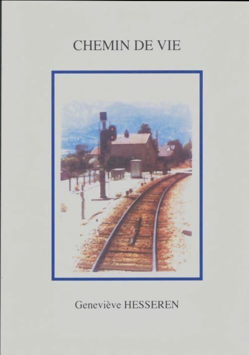 Livrenpoche : Chemin de vie - Geneviève Hesseren - Livre