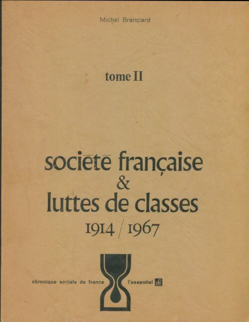 Livrenpoche : Société française & luttes des classes Tome II : 1914/1967 - Michel Branciard - Livre