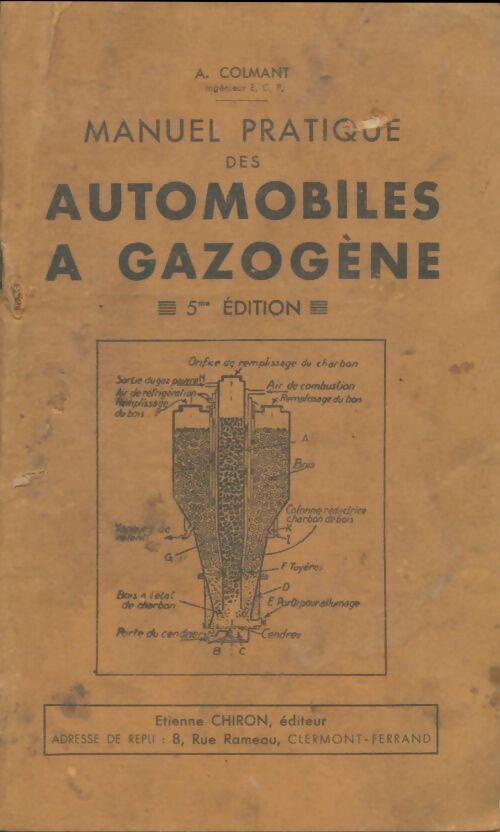Livrenpoche : Manuel pratique des automobiles à gazogène - A. Colmant - Livre