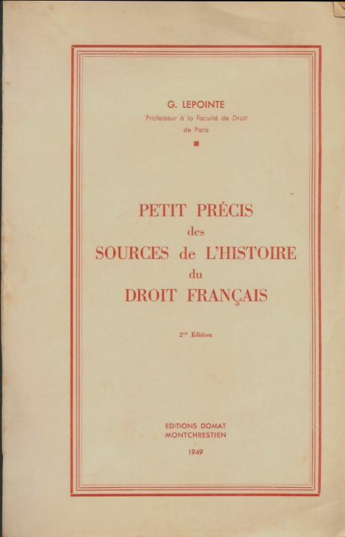 Livrenpoche : Petit précis des sources de l'histoire du droit français - Gabriel Lepointe - Livre
