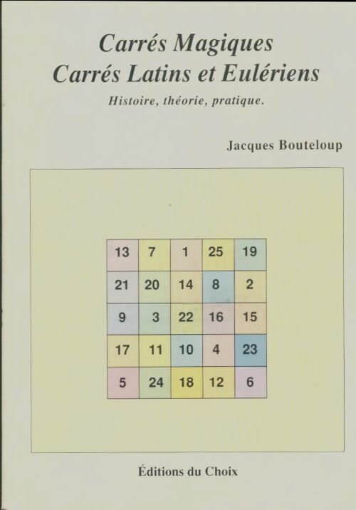 Livrenpoche : Carrés magiques, carrés latins et eulériens - Jacques Bouteloup - Livre