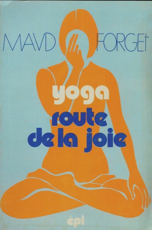Livrenpoche : Yoga route de la joie - Maud Forget - Livre