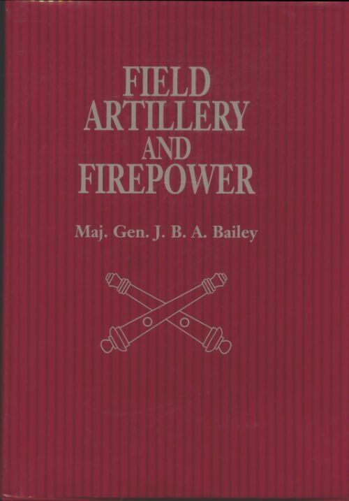Livrenpoche : Field artillery and firepower - Collectif - Livre