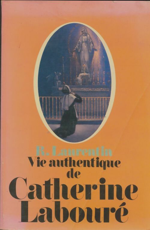Livrenpoche : Vie authentique de Catherine Labouré - René Laurentin - Livre