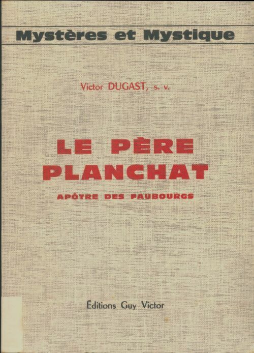 Livrenpoche : Le père Planchat - Victor Dugast - Livre