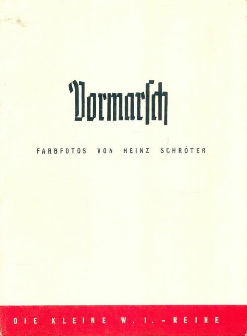 Livrenpoche : Dormarsch - Farbotos Von Heinz Schröter - Livre