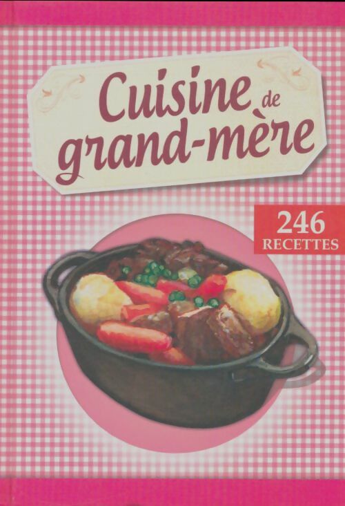 Livrenpoche : Cuisine de grand mère - Collectif - Livre