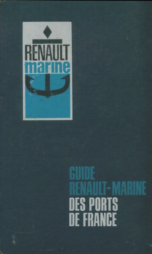 Livrenpoche : Guide Renault-marine des ports de France - Collectif - Livre