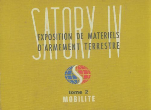 Livrenpoche : Satory IV : Exposition de matériels d'armement terrestre Tome II - Collectif - Livre