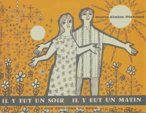 Livrenpoche : Il y eut un soir il y eut un matin - Marie-Claire Pichaud - Livre