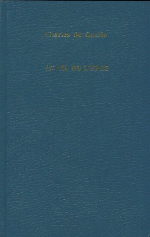 Livrenpoche : Le fil de l'épée - Général Charles De Gaulle - Livre