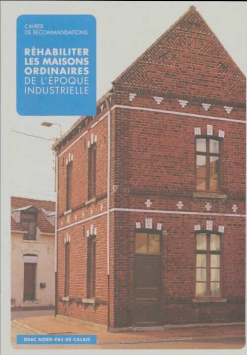 Livrenpoche : Réhabilité les maisons ordinaire de l'époque industrielle - Collectif - Livre