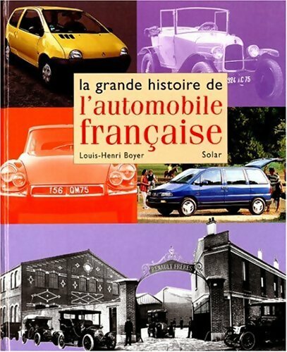 Livrenpoche : La grande histoire de l'automobile française - Louis-Henri Boyer - Livre