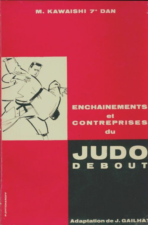 Livrenpoche : Enchainements et contreprises judo debout - M; Kawaishi - Livre