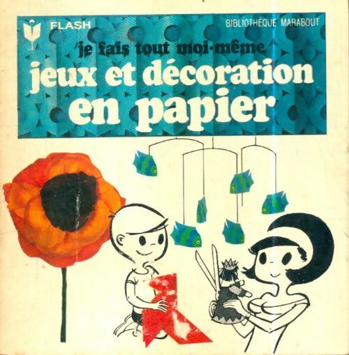 Livrenpoche : Jeux et décorations en papier - Collectif - Livre