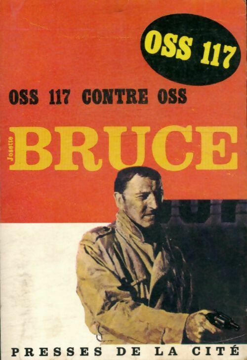 Livrenpoche : OSS 117 contre OSS - Josette Bruce - Livre