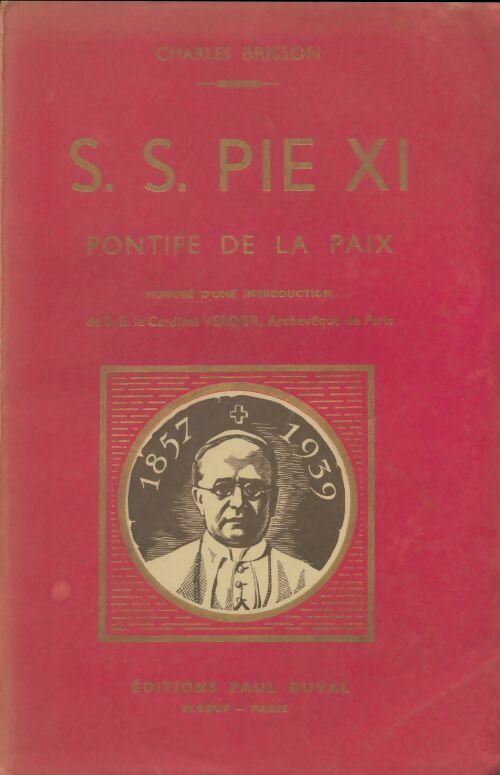 Livrenpoche : S.S. Pie XI pontife de la paix - Charles Brisson - Livre