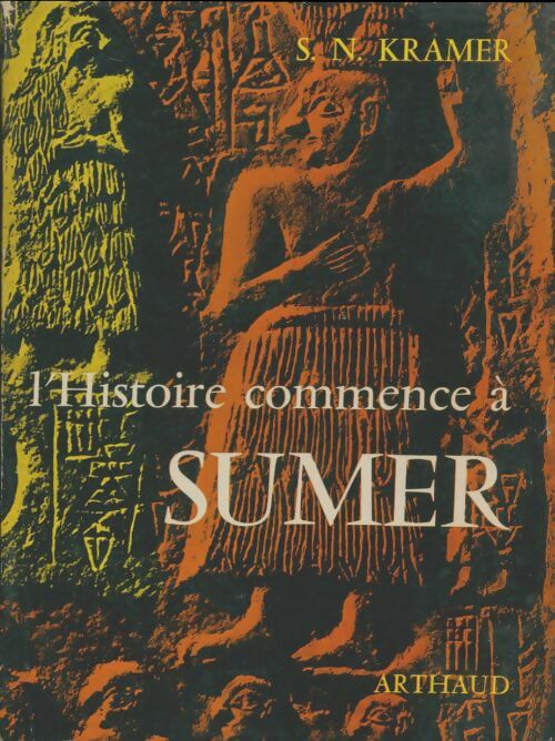 Livrenpoche : L'histoire commence à Sumer - Samuel Noah Kramer - Livre