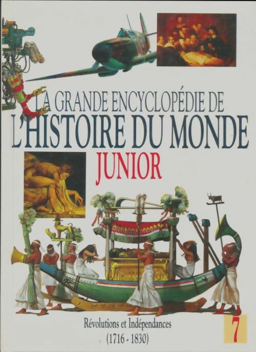 Livrenpoche : La grande encyclopédie de l'histoire du monde junior Tome VII - Collectif - Livre