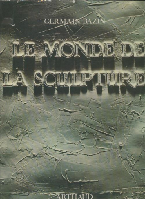 Livrenpoche : Le monde de la sculpture - Germain Bazin - Livre