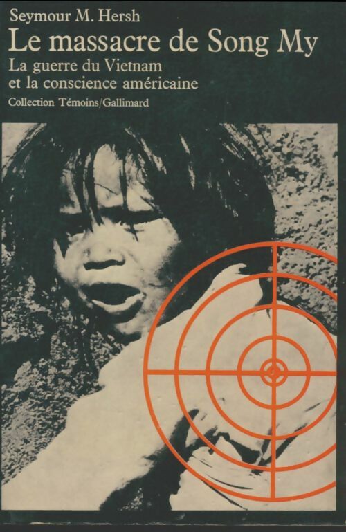 Livrenpoche : Le massacre de Song My : La guerre du Vietnam et la conscience américaine - Seymour-M Hersh - Livre