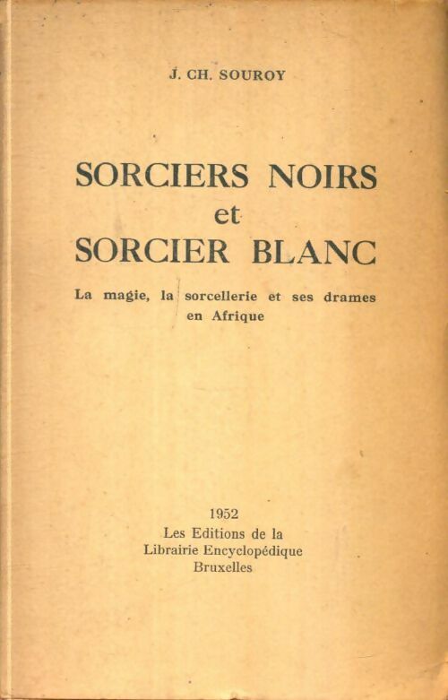 Livrenpoche : Sorciers noirs et sorcier blanc - J. Ch. Souroy - Livre