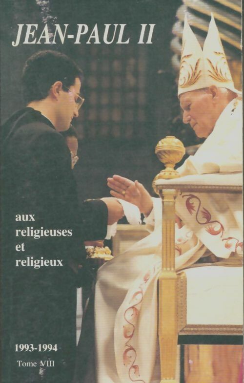 Livrenpoche : Aux religieuses et religieux Tome VIII : 1993-1994 - Jean-Paul II - Livre