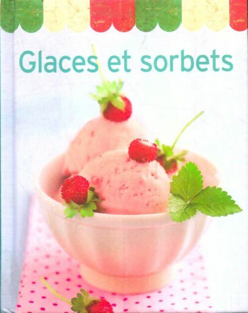 Livrenpoche : Glaces et sorbets - Collectif - Livre