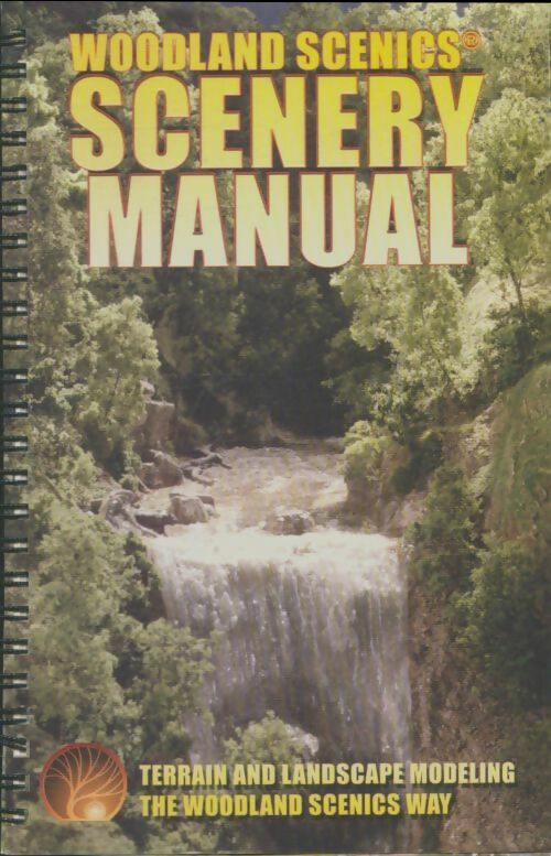 Livrenpoche : The scenery manual by woodland scenics spiral-bound - Collectif - Livre