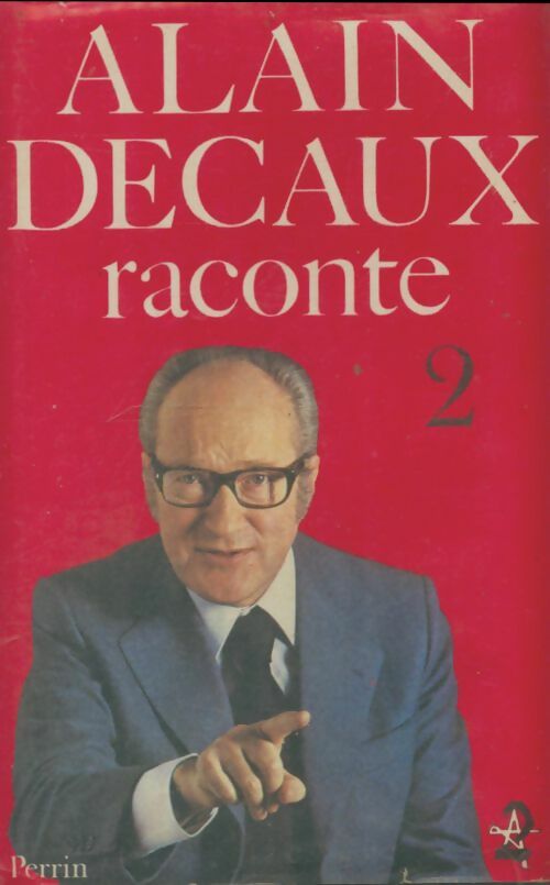 Livrenpoche : Alain Decaux raconte Tome II - Alain Decaux - Livre