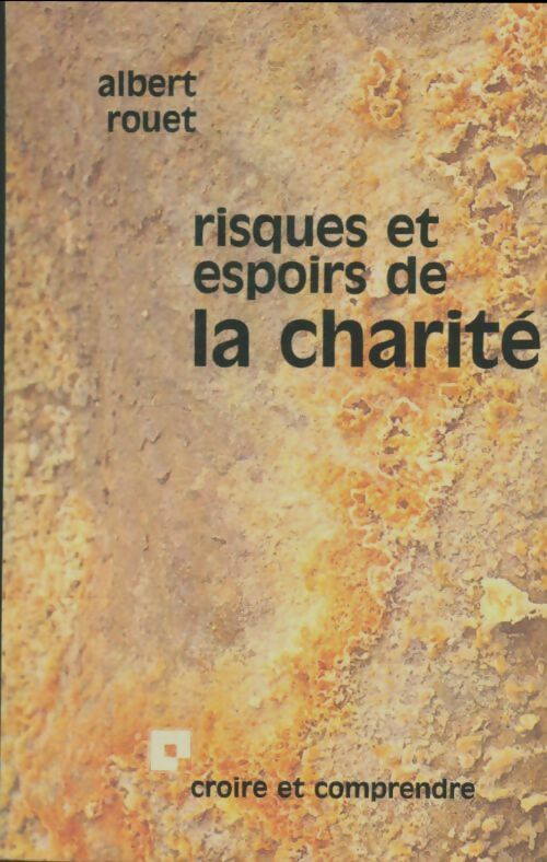 Livrenpoche : Risques et espoirs de la charité - Albert Rouet - Livre