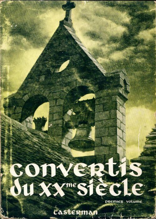 Livrenpoche : Convertis du XXe siècle Tome I - Collectif - Livre
