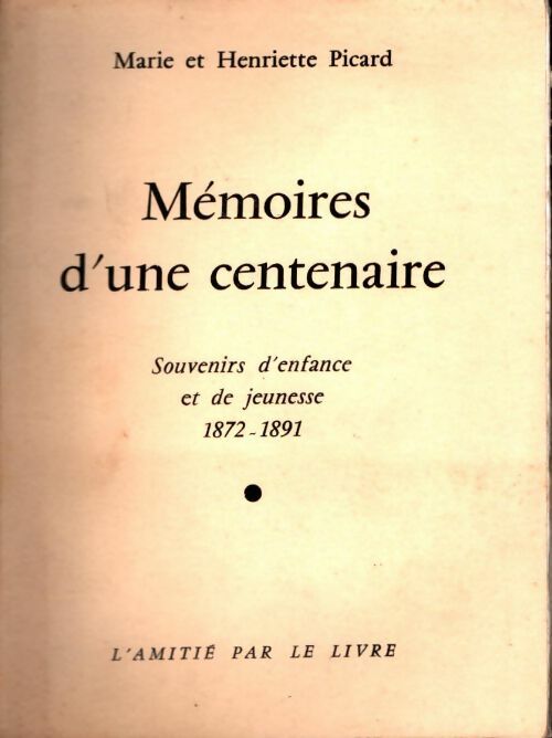 Livrenpoche : Mémoires d'une centenaire - Marie Picard - Livre