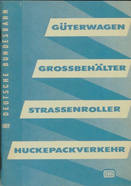 Livrenpoche : Güterwagen grossbehälter strassenroller huckepackverkehr - Collectif - Livre